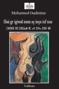 Lire la suite à propos de l’article قراءة للمجموعة القصصية  « Ifssi gr igiwal nnm agh ingha ixf nns »