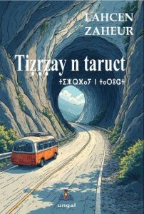 Lire la suite à propos de l’article Tiẓṛẓay n taruct – Lahcen Zaheur
